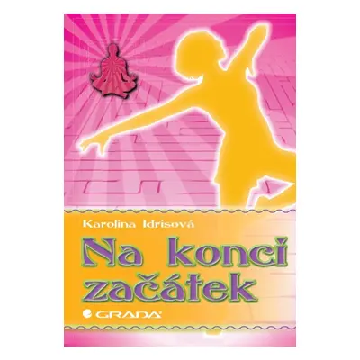 Na konci začátek - Karolina Idrisová