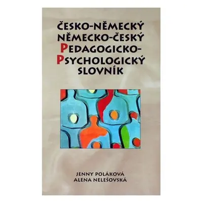 Německo-český, česko-německý - pedagogicko-psychologický slovník - Jenny Poláková