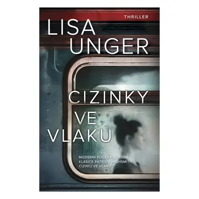 Cizinky ve vlaku - Lisa Unger