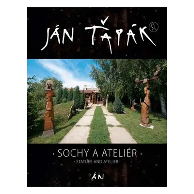 Sochy a ateliér - Ján Ťapák