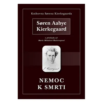 Nemoc k smrti - Søren Aabye Kierkegaard