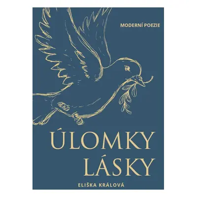 Úlomky lásky - Eliška Králová