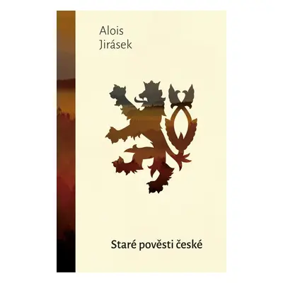 Staré pověsti české - Alois Jirásek