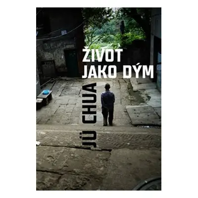 Život jako dým - Chua Jü