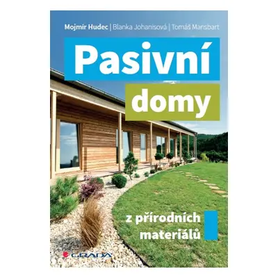 Pasivní domy z přírodních materiálů - Mojmír Hudec