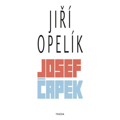 Josef Čapek - Jiří Opelík