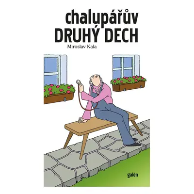 Chalupářův druhý dech - Miroslav Kala