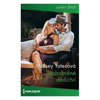 Zachráněné dědictví - Maisey Yatesová