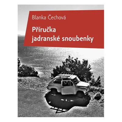 Příručka jadranské snoubenky - Blanka Čechová