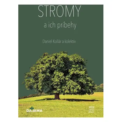 Stromy a ich príbehy - Daniel Kollár