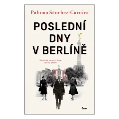 Poslední dny v Berlíně - Paloma Sánchez-Garnica