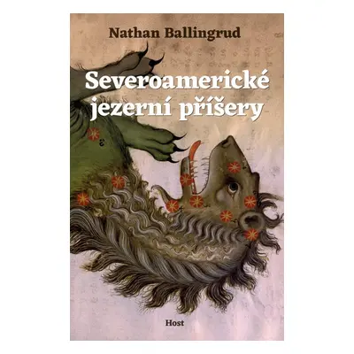 Severoamerické jezerní příšery - Nathan Ballingrud