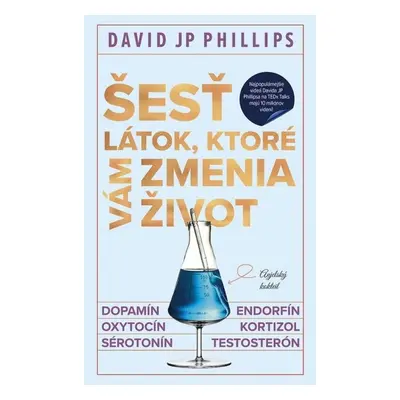 Šesť látok, ktoré vám zmenia život - David Phillips