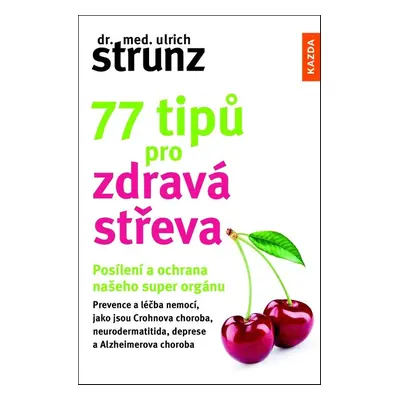 77 tipů pro zdravá střeva - Dr. Ulrich Strunz