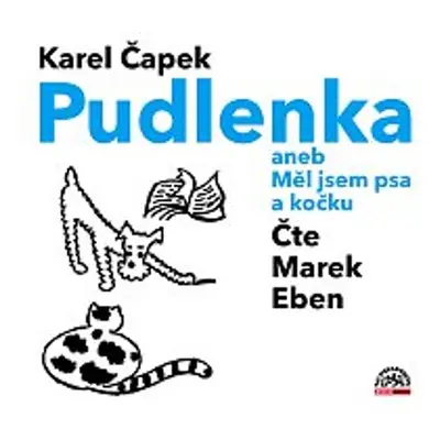 Pudlenka aneb Měl jsem psa a kočku - Karel Čapek