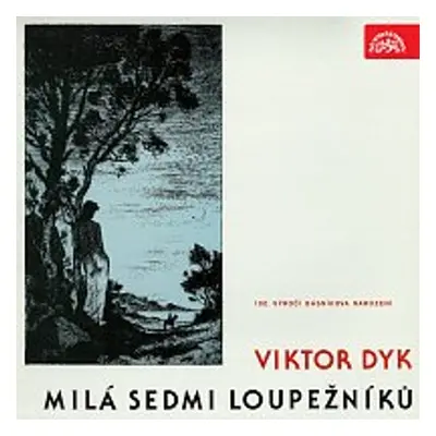 Milá sedmi loupežníků - Viktor Dyk