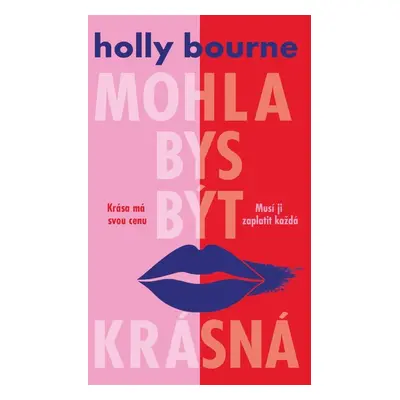 Mohla bys být krásná - Holly Bourne