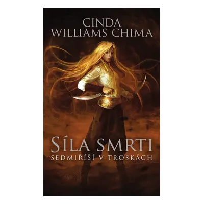 Síla smrti - Cinda Williams Chima