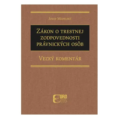 Zákon o trestnej zodpovednosti právnických osôb - Jozef Medelský