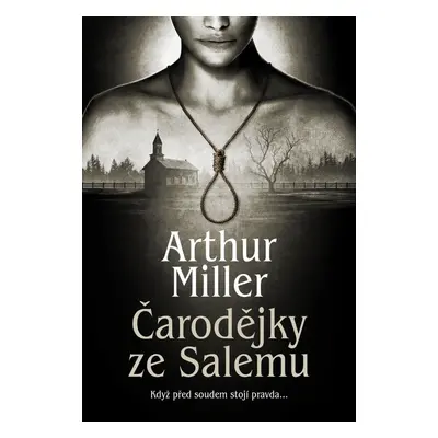 Čarodějky ze Salemu - Arthur Miller