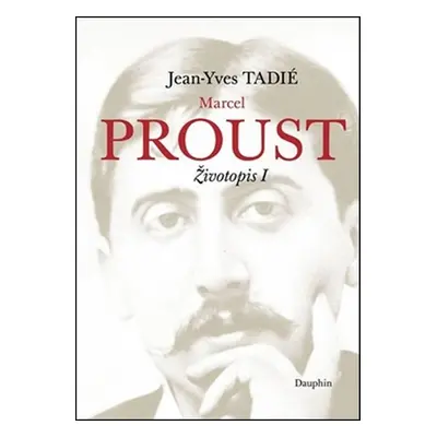 Marcel Proust - Jean-Yves Tadié