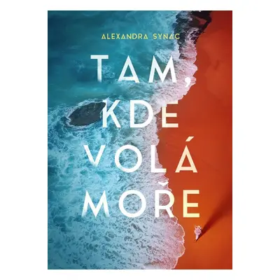 Tam, kde volá moře - Alexandra Synac