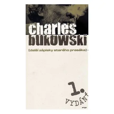 Další zápisky starého prasáka - Charles Bukowski