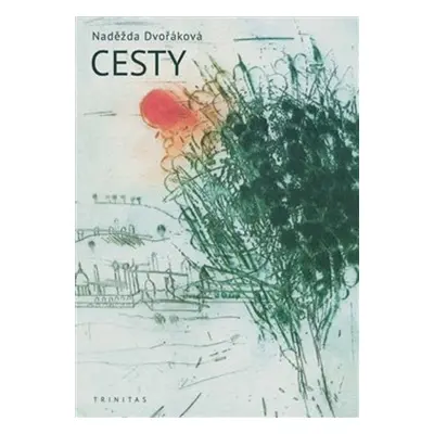 Cesty - Naděžda Dvořáková