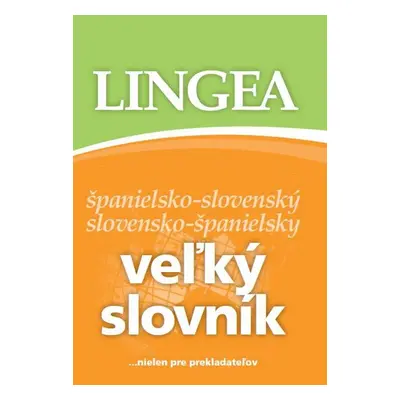 Veľký slovník španielsko-slovenský slovensko-španielsky - Autor Neuveden