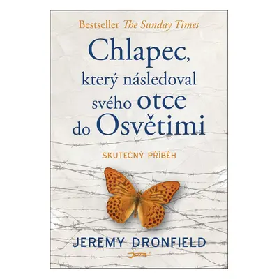 Chlapec, který následoval svého otce do Osvětimi - Jeremy Dronfield