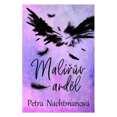 Malířův anděl - Petra Nachtmanová