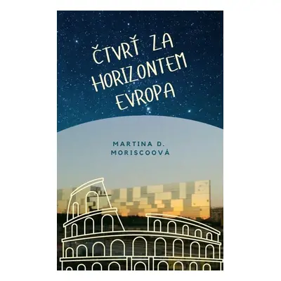 Čtvrť za Horizontem Evropa - Martina D. Moriscoová