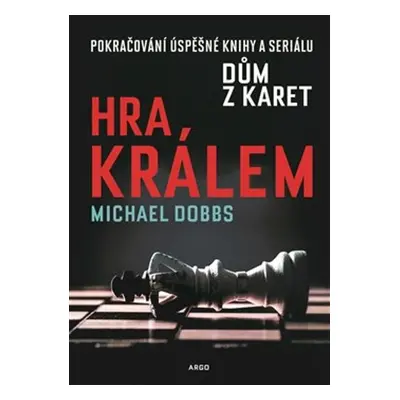 Hra králem - Michael Dobbs