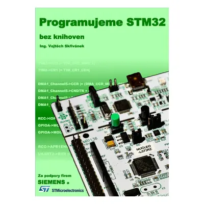 Programujeme STM32 - bez knihoven - Ing. Vojtěch Skřivánek