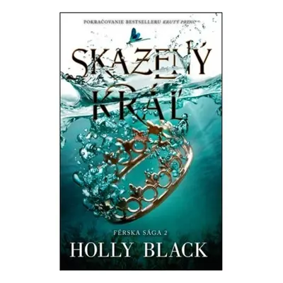 Skazený kráľ - Holly Black