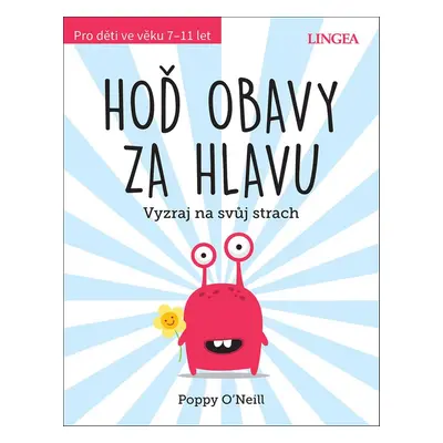 Hoď obavy za hlavu - Poppy O’Neill