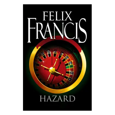 Hazard - Felix Francis