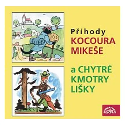 Příhody kocoura Mikeše a Chytré kmotry lišky - Josef Lada