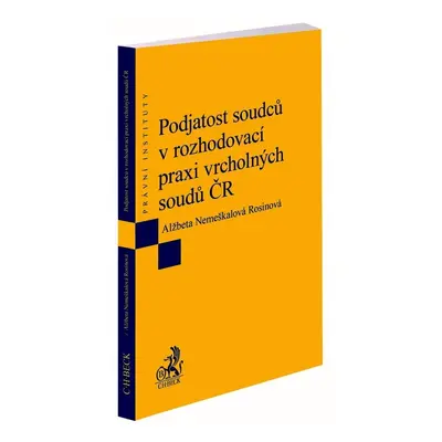 Podjatost soudců v rozhodovací praxi vrcholných soudů ČR - Alžbeta Nemeškalová Rosinová