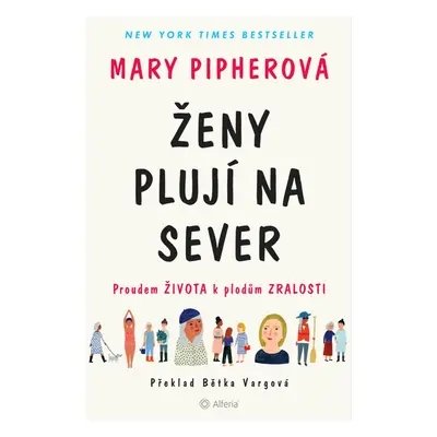 Ženy plují na sever - Mary Pipher