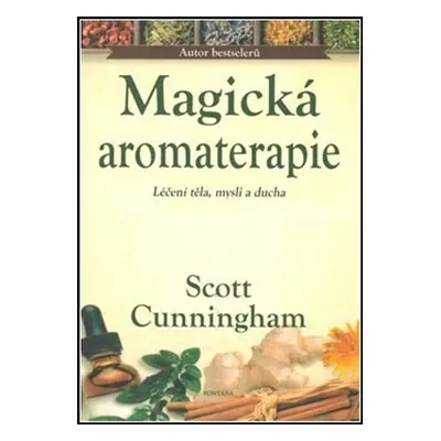 Magická aromaterapie - Scott Cunningham