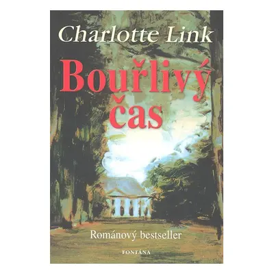 Bouřlivý čas - Charlotte Link