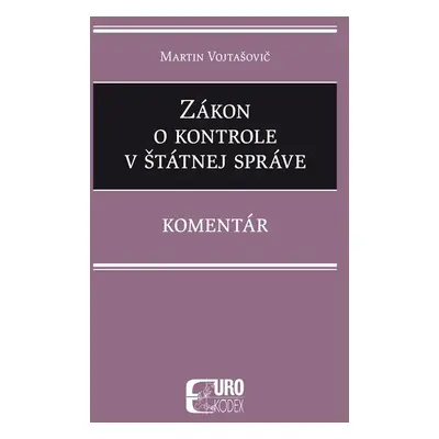 Zákon o kontrole v štátnej správe - Martin Vojtašovič