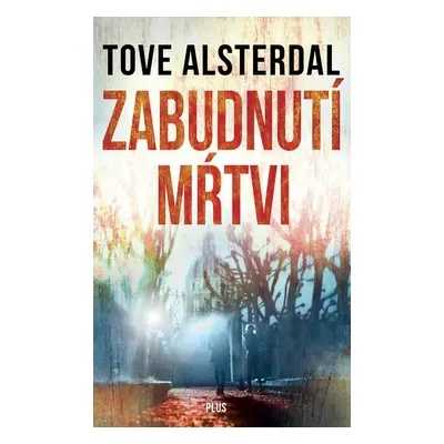 Zabudnutí mŕtvi - Tove Alsterdal