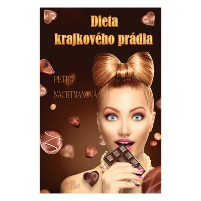 Dieta krajkového prádla - Petra Nachtmanová