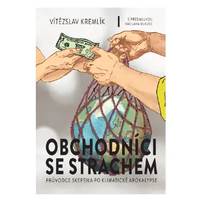 Obchodníci se strachem - Vítězslav Kremlík