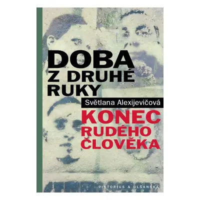 Doba z druhé ruky - Světlana Alexijevičová