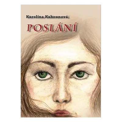 Poslání - Karolína Kahounová