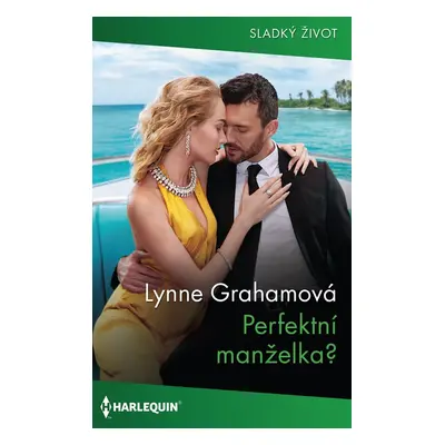 Perfektní manželka? - Lynne Grahamová