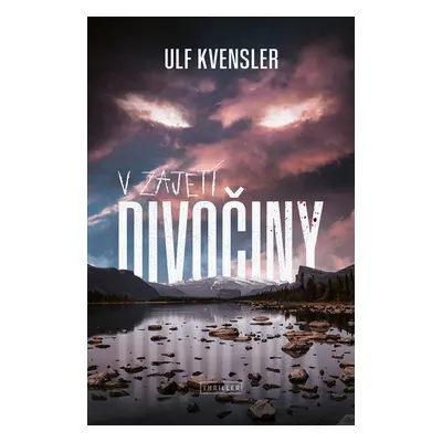 V zajetí divočiny - Ulf Kvensler